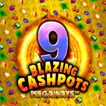 9 Blazing Cashpots Megaways