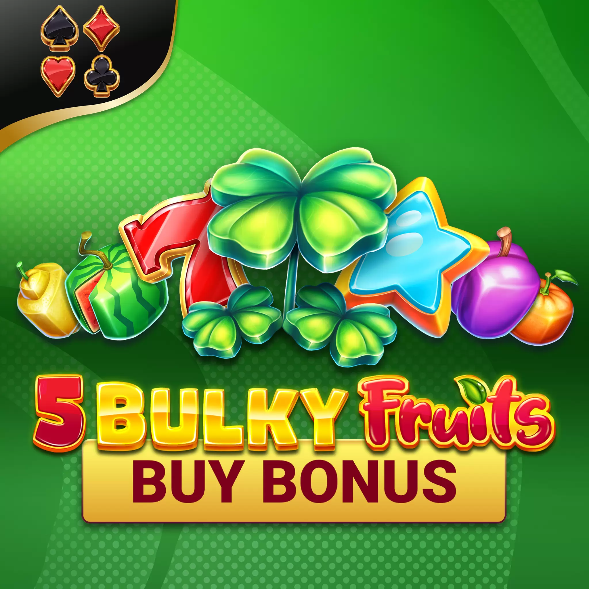 Bulky Fruits Buy Bonus