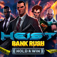 HEIST: BANK RUSH – HOLD & WIN