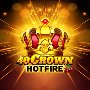 40 Crown Hotfire