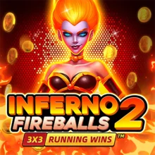 INFERNO FIREBALLS 2: RUNNING WINS™
