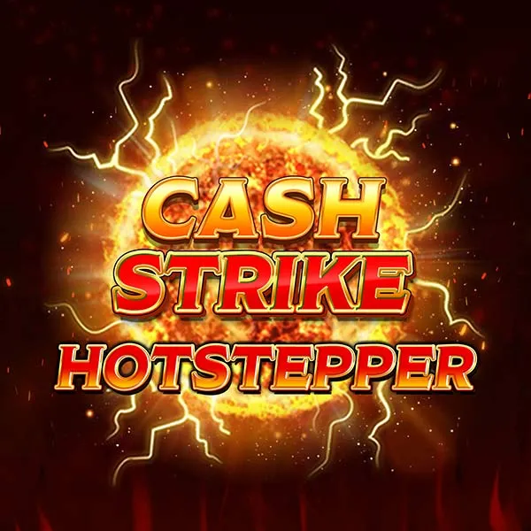 Cash Strike Hotstepper