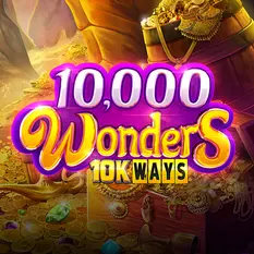 10,000 WONDERS 10K WAYS™