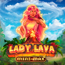 Lady Lava Mini-Max