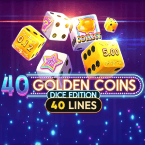 40 Golden Coins: Dice Edition 40 Lines