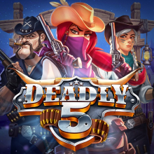 Deadly 5