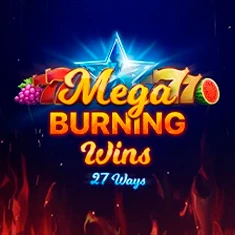 Mega Burning Wins - 27 ways